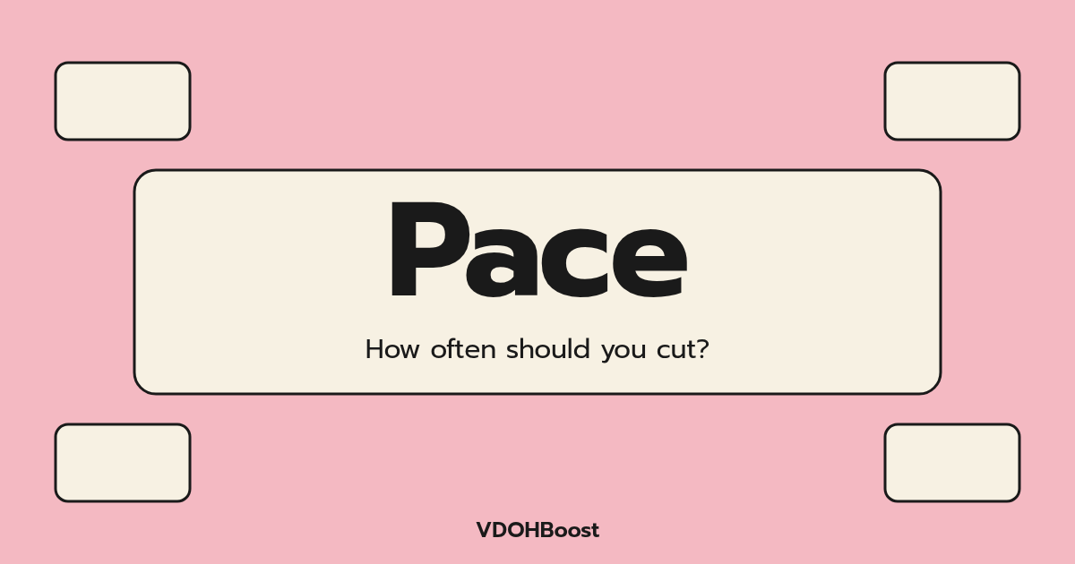 Title card: Pace, How often should you cut?